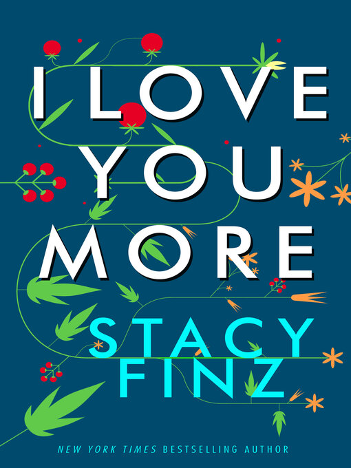 Title details for I Love You More by Stacy Finz - Available